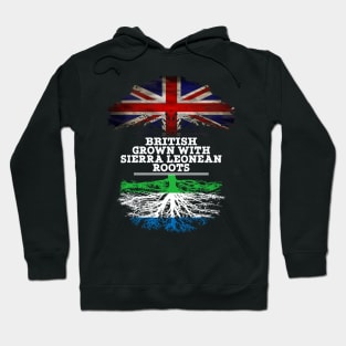 British Grown With Sierra Leonean Roots - Gift for Sierra Leonean With Roots From Sierra Leone Hoodie